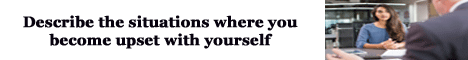 describe the situations where you become upset with yourself.