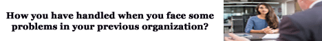 how you have handled when you face some problems in your previous organization?