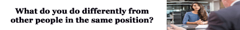 what do you do differently from other people in the same position?