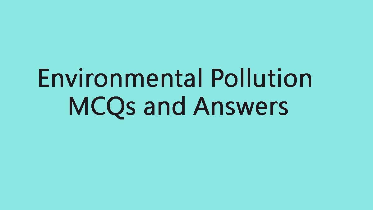 assignment 20 quiz 3 health pollution and the environment