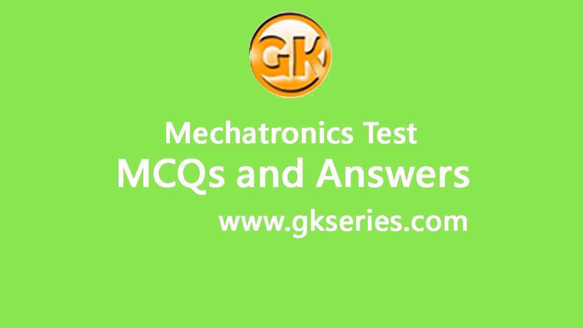 mechatronics-test-multiple-choice-questions-mcqs-answers-mechatronics-test-quiz