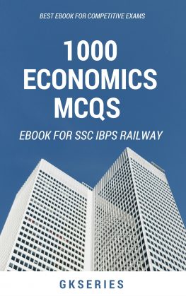 1000 ECONOMICS MCQS FOR COMPETITIVE EXAMS