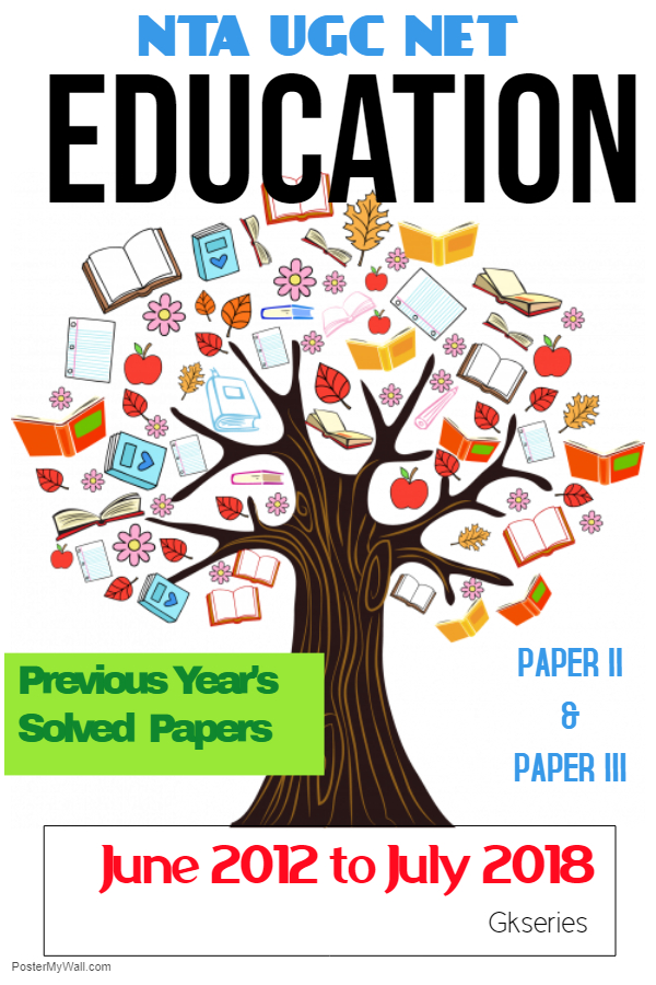 nta ugc net education previous years solved papers