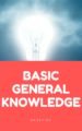 245 MOST IMPORTANT BASIC GENERAL KNOWLEDGE QUESTIONS WITH ANSWERS | EBOOK
