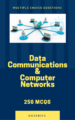 Data Communication & Computer Networks – Multiple Choice Questions and Answers | 250 MCQs