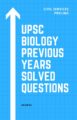 UPSC BIOLOGY PREVIOUS YEARS SOLVED QUESTIONS | CSAT PRELIMS EBOOK
